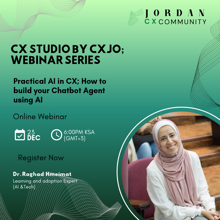 CX Studio webinar poster: Practical AI in CX — How to Build Your Chatbot Agent, with Dr. Raghad Hmeimat